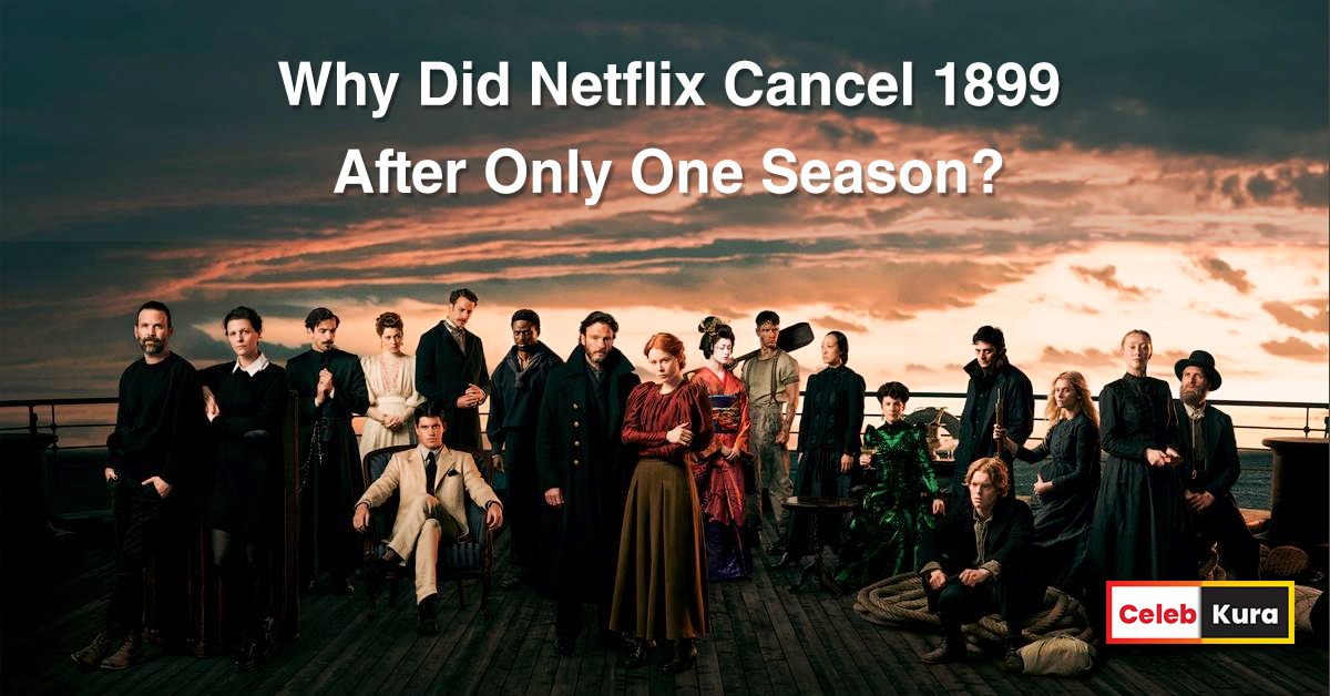 Why Did Netflix Cancel 1899 After Only One Season?