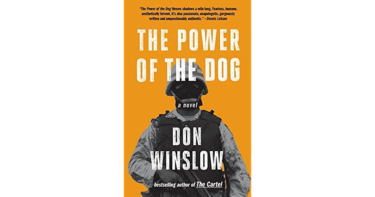 The Power of the Dog by Don Winslow — Reviews, Discussion, Bookclubs, Lists