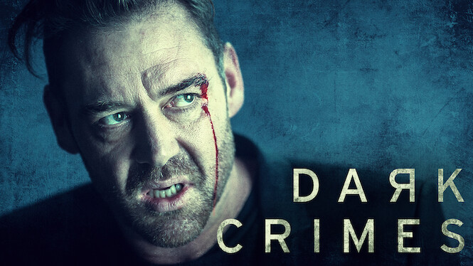 Dark Crimes (2016) - Netflix | Flixable