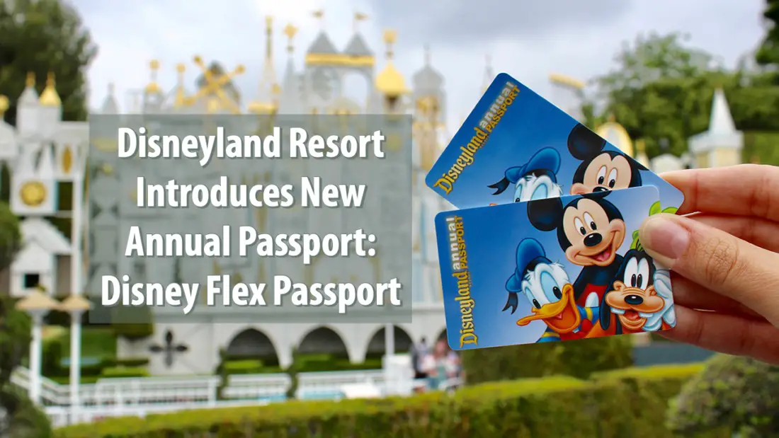 Disneyland Resort Introduces New Annual Passport: Disney Flex Passport