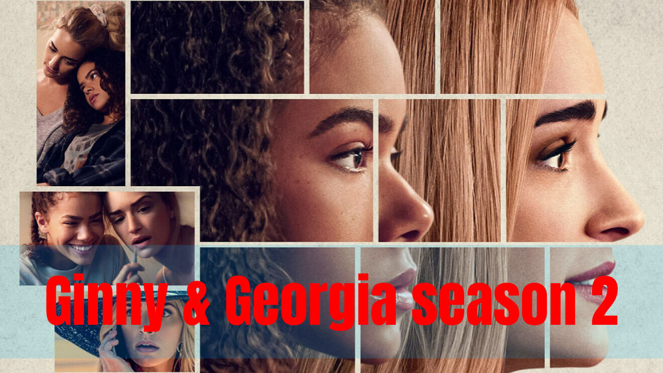Ginny & Georgia season 2 Release Date, Cast, Plot - All We Know So Far ...