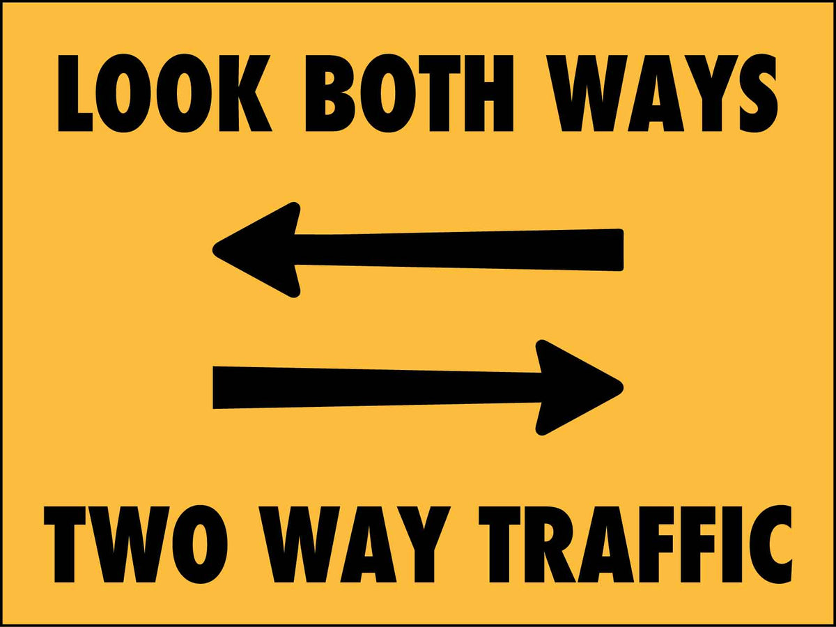 Look Both Ways Two Way Traffic Arrows Sign - New Signs