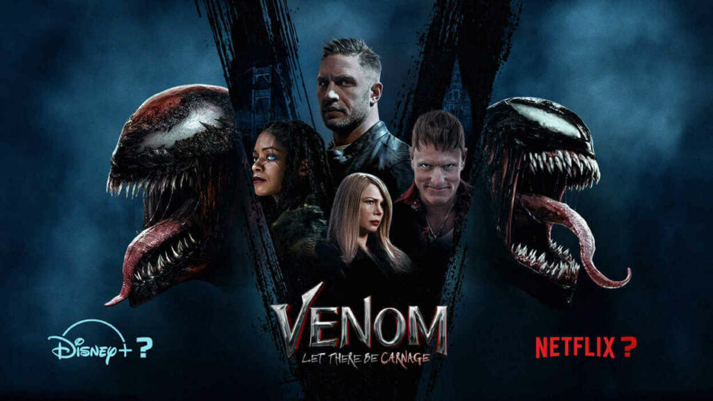 Where to Watch Venom 2? When will It Come to Disney Plus and Netflix ...