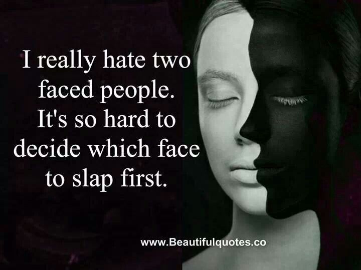 Two Faced People | Two faced people, Quote posters, Beautiful quotes