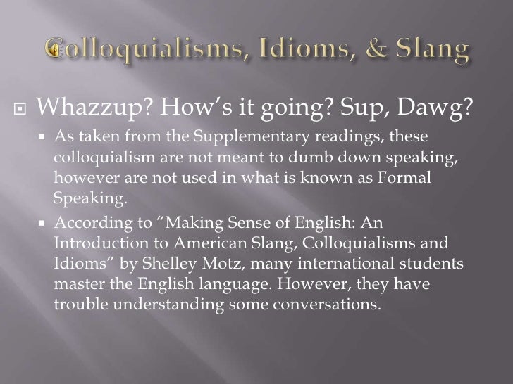 Colloquialisms, idioms, & slang module 2 my slide