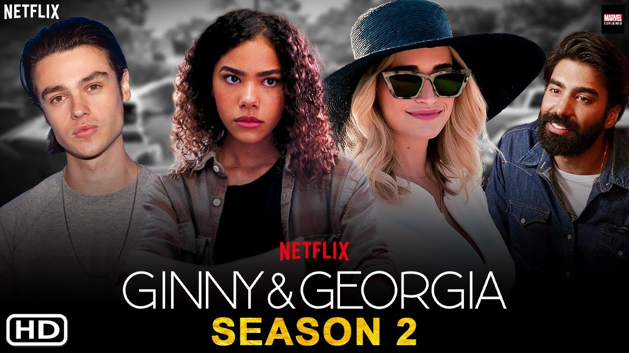 Ginny & Georgia Season 2 Release Date, Cast & Plotline Unfolded - The ...