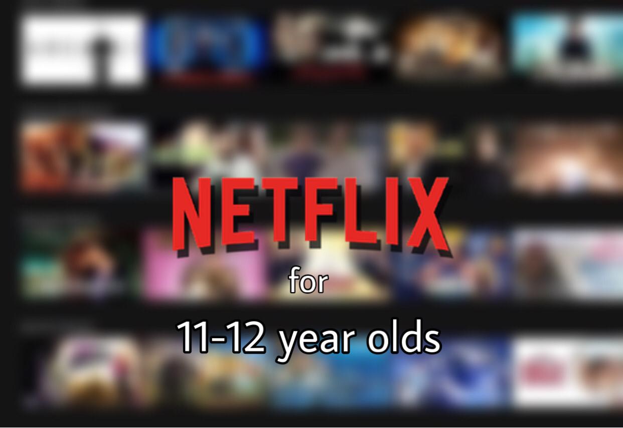 Good TV Shows on Netflix for 11-12 year olds - Netflix Primes
