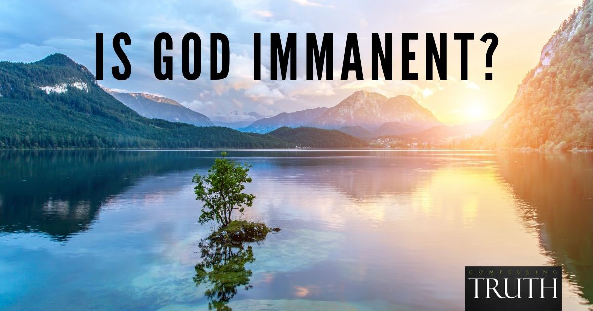 Is God immanent? What is significance of the immanence of God?