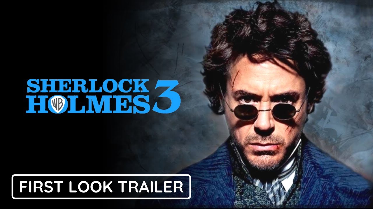 SHERLOCK HOLMES 3 - Teaser Trailer | Robert Downey Jr. & Jude Law Movie ...