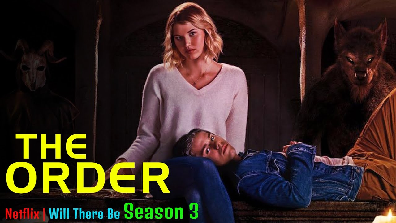 The Order Will There Be Season 3 of the Series - Release on Netflix ...