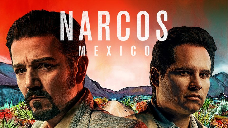 Narcos: Mexico - Netflix Series - Where To Watch