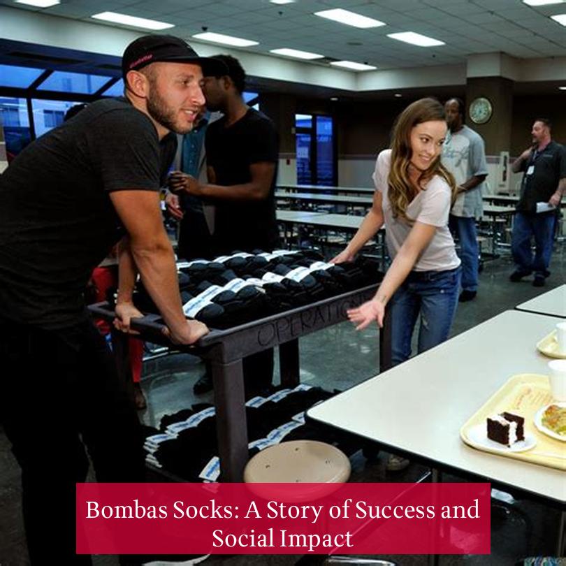 Bombas Socks: A Story of Success and Social Impact