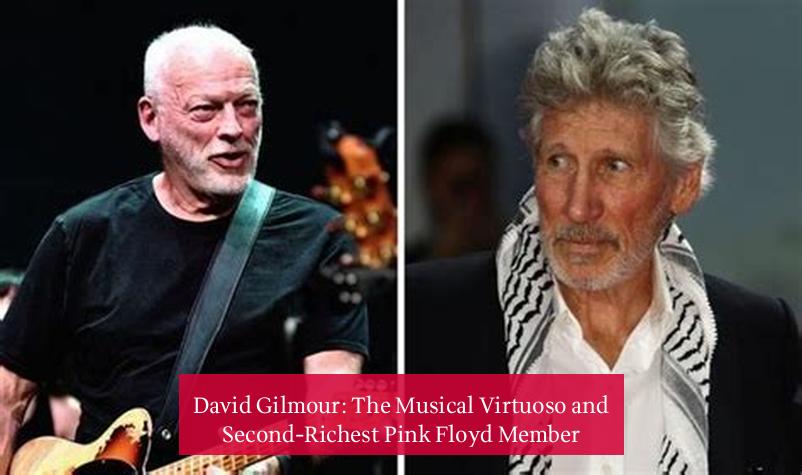 David Gilmour: The Musical Virtuoso and Second-Richest Pink Floyd Member