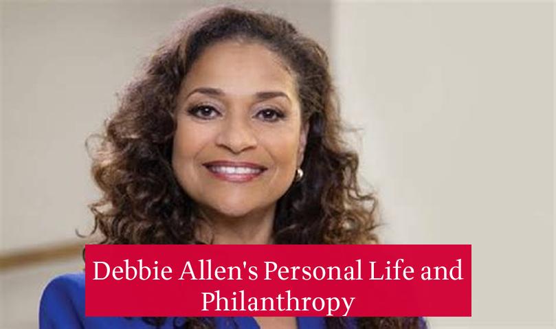 Debbie Allen's Personal Life and Philanthropy