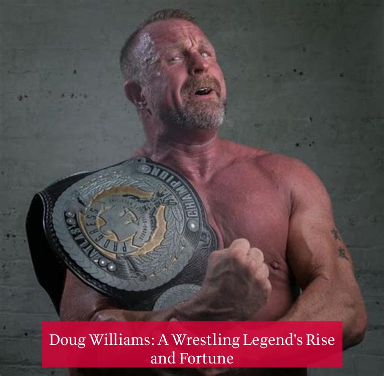 Doug Williams: A Wrestling Legend's Rise and Fortune