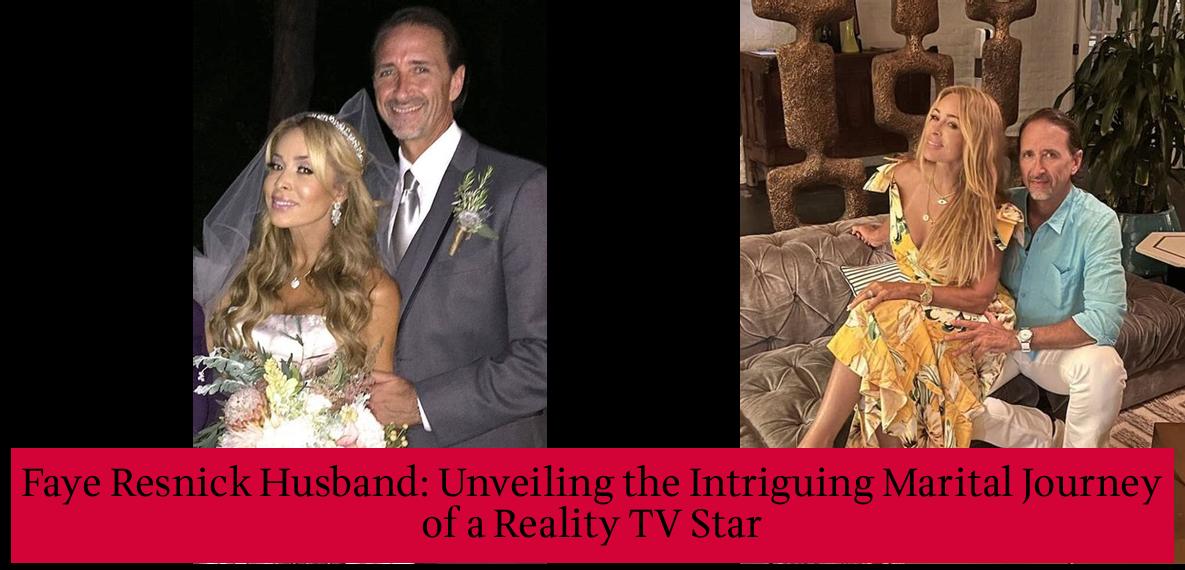 Faye Resnick Husband Unveiling the Intriguing Marital Journey of a