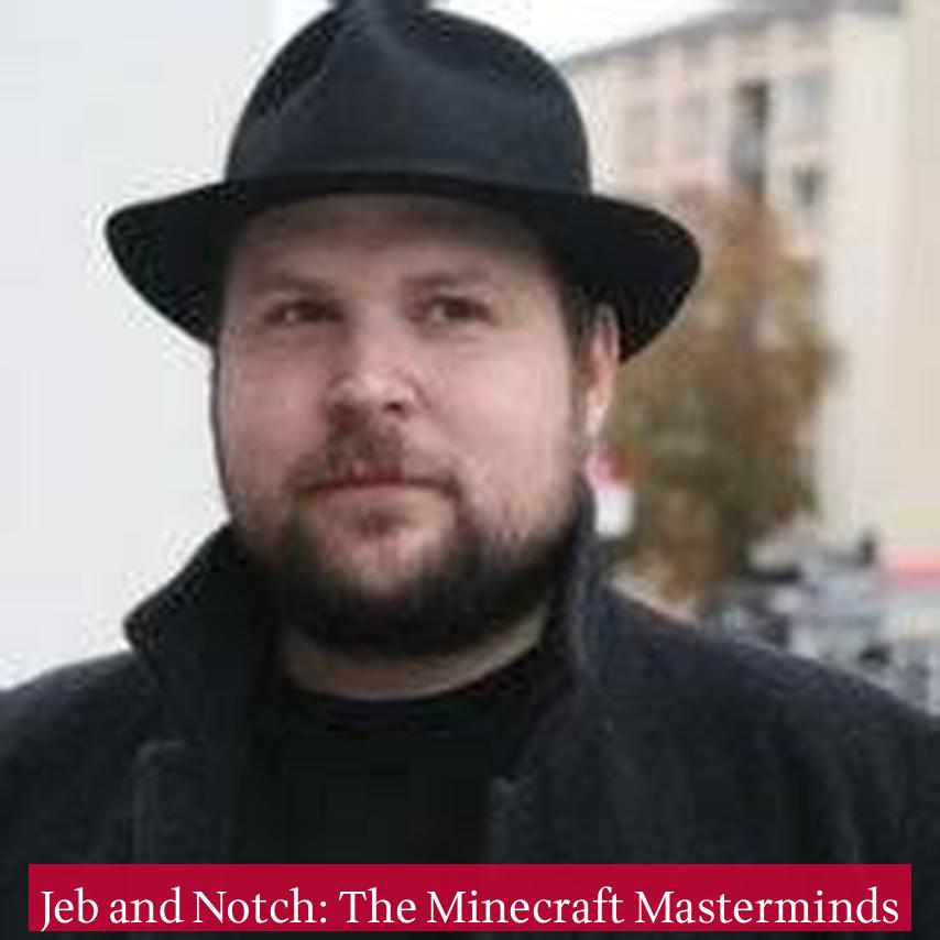 Jeb and Notch: The Minecraft Masterminds