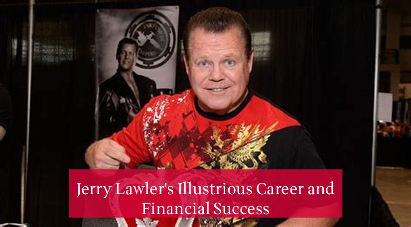 Jerry Lawler's Illustrious Career and Financial Success