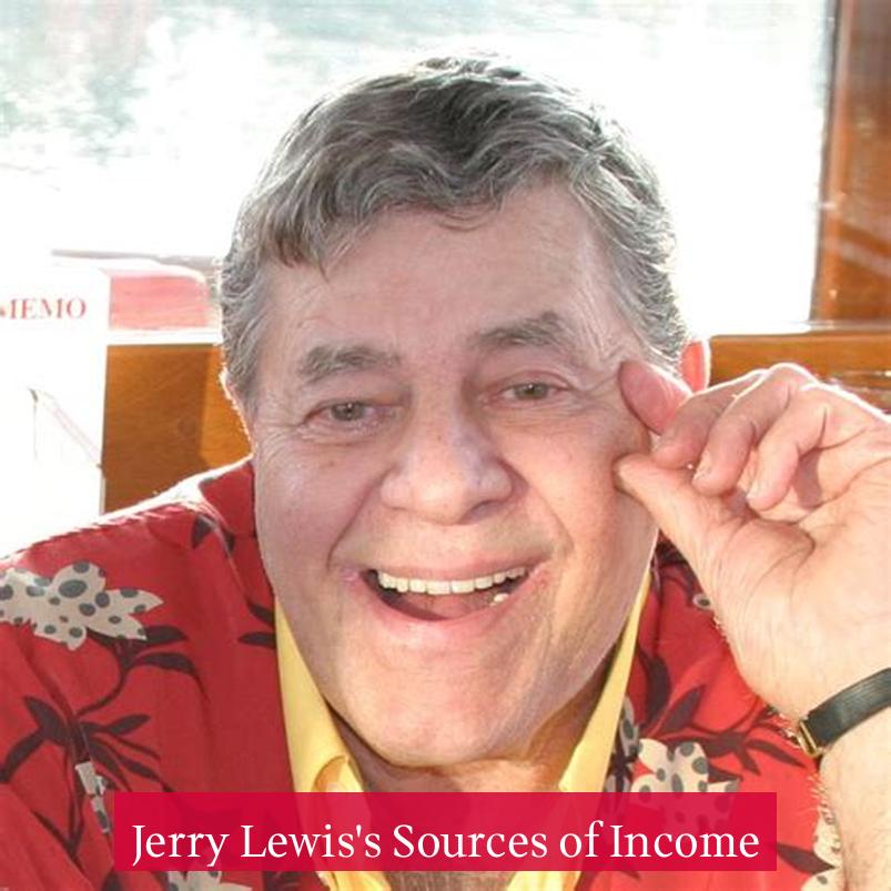 Jerry Lewis's Sources of Income