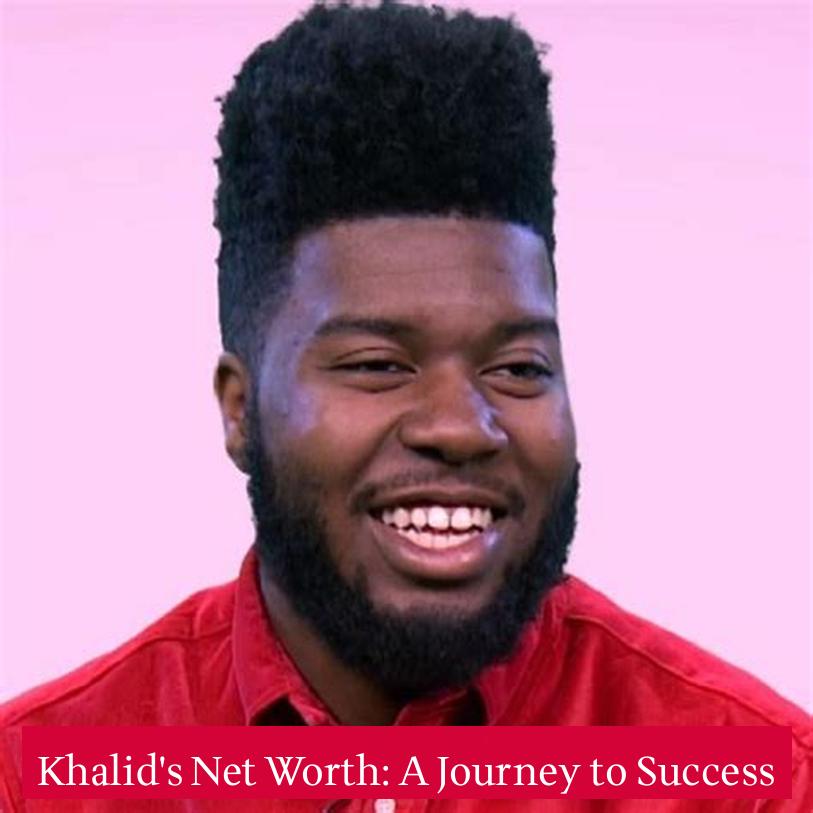 Khalid's Net Worth: A Journey to Success