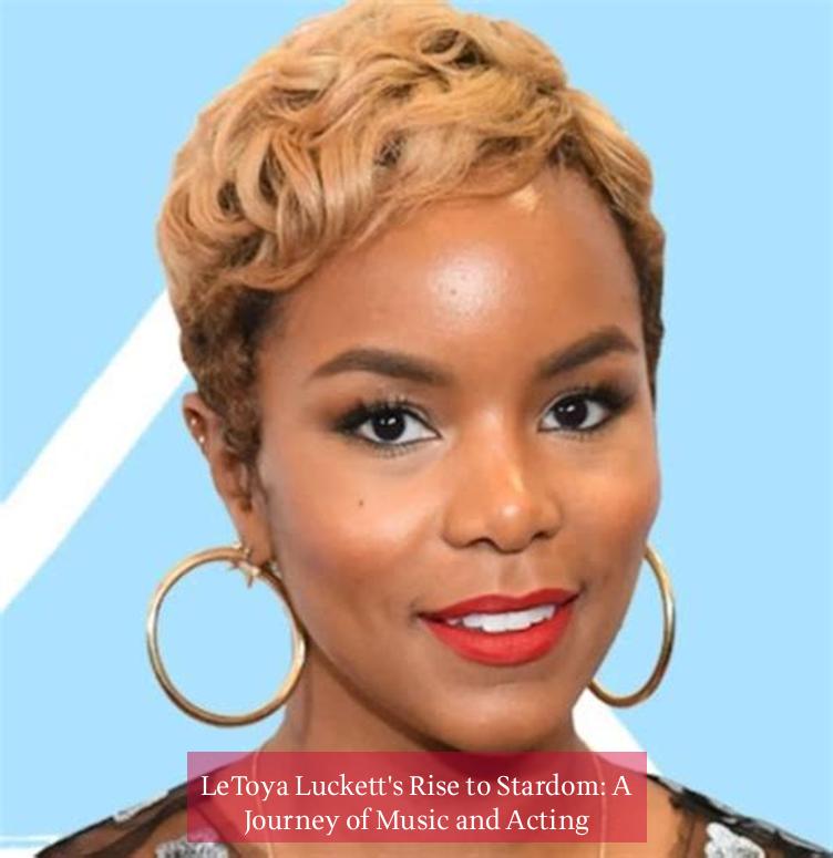 LeToya Luckett's Rise to Stardom: A Journey of Music and Acting