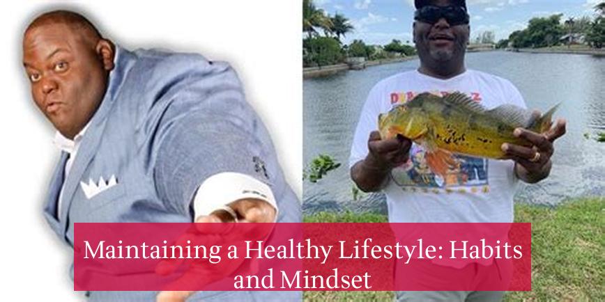 Maintaining a Healthy Lifestyle: Habits and Mindset