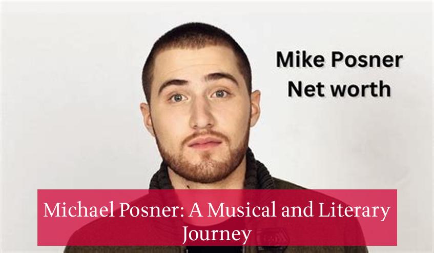 Michael Posner: A Musical and Literary Journey