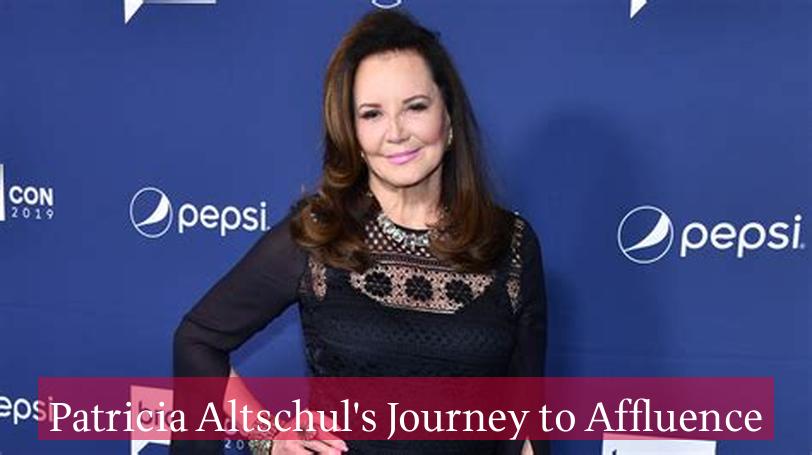 Patricia Altschul's Journey to Affluence