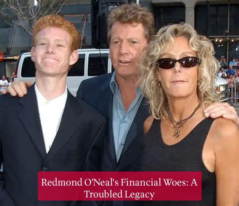 Redmond O'Neal's Financial Woes: A Troubled Legacy