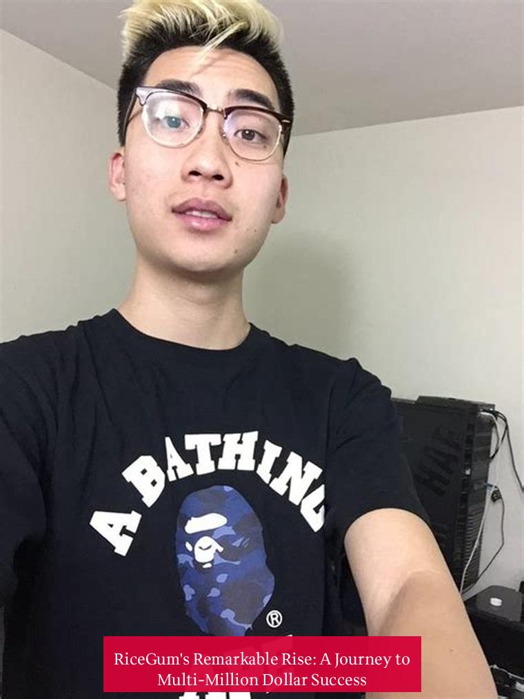 RiceGum's Remarkable Rise: A Journey to Multi-Million Dollar Success