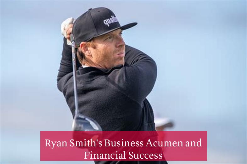 Ryan Smith's Business Acumen and Financial Success
