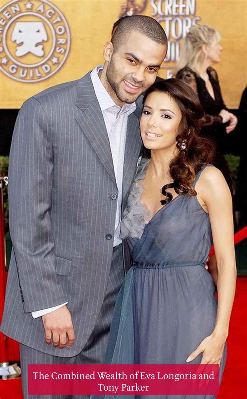 The Combined Wealth of Eva Longoria and Tony Parker