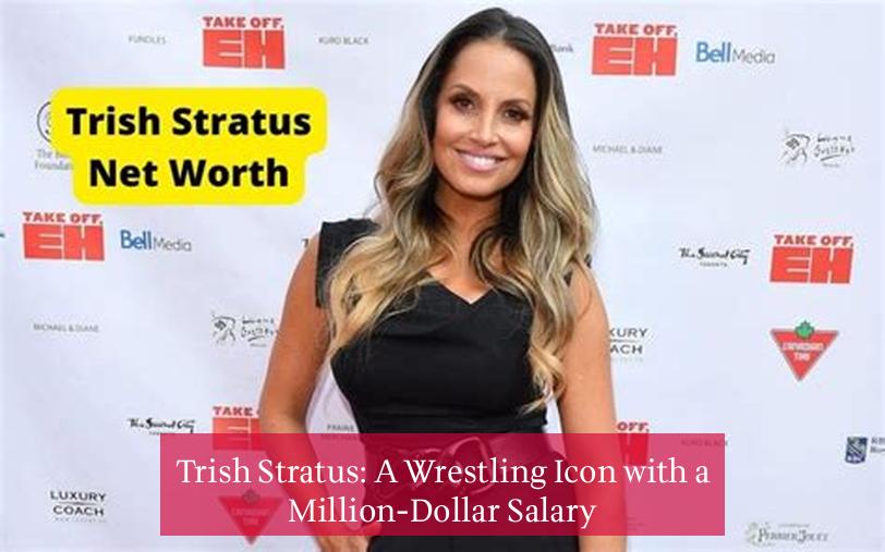Trish Stratus: A Wrestling Icon with a Million-Dollar Salary