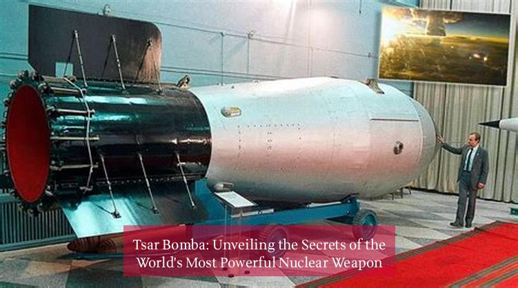 Tsar Bomba: Unveiling the Secrets of the World's Most Powerful Nuclear Weapon