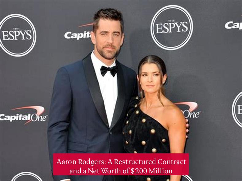 Aaron Rodgers: A Restructured Contract and a Net Worth of $200 Million