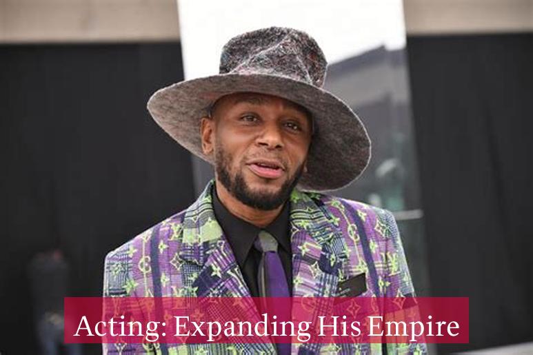 Acting: Expanding His Empire