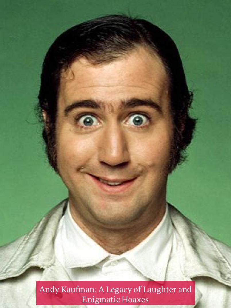 Andy Kaufman: A Legacy of Laughter and Enigmatic Hoaxes