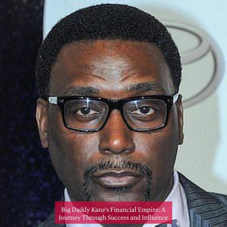 Big Daddy Kane's Financial Empire: A Journey Through Success and Influence