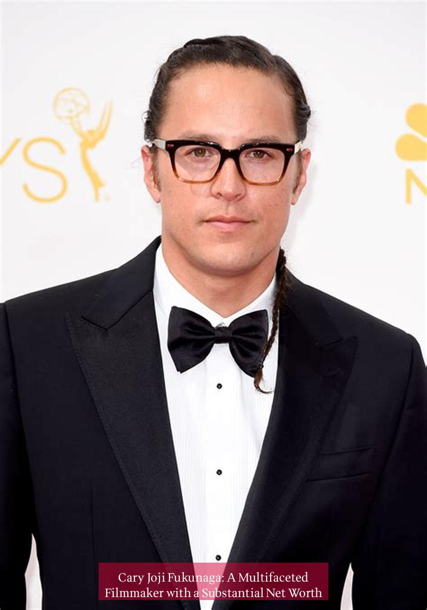 Cary Joji Fukunaga: A Multifaceted Filmmaker with a Substantial Net Worth