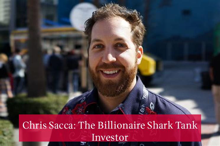 Chris Sacca: The Billionaire Shark Tank Investor