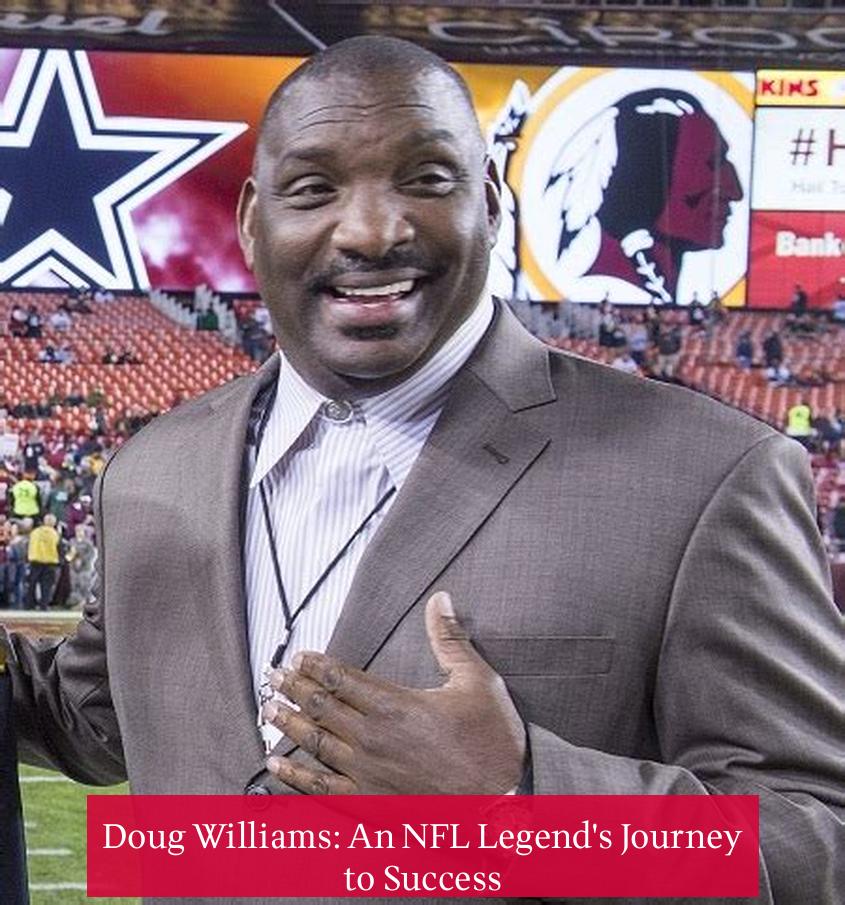 Doug Williams: An NFL Legend's Journey to Success