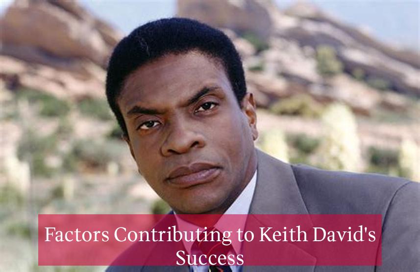 Factors Contributing to Keith David's Success