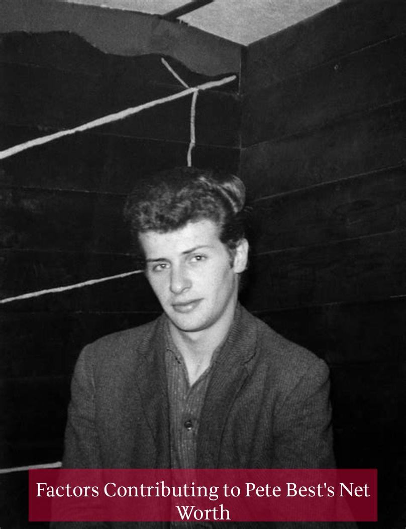 Factors Contributing to Pete Best's Net Worth