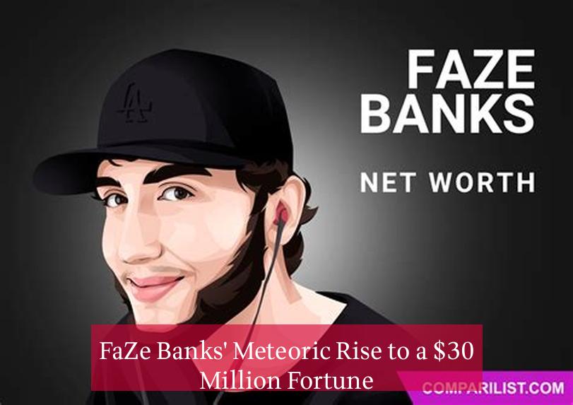 FaZe Banks' Meteoric Rise to a $30 Million Fortune