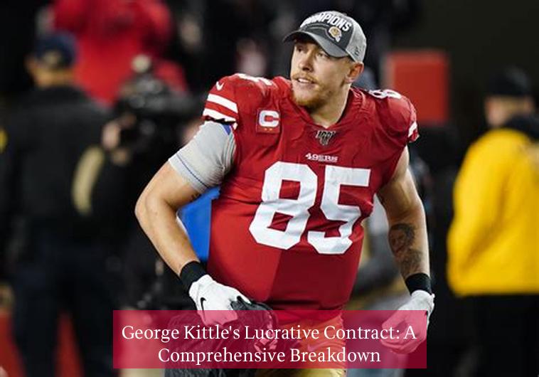 George Kittle's Lucrative Contract: A Comprehensive Breakdown