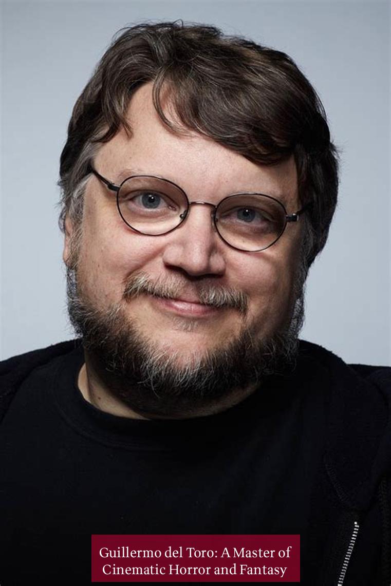 Guillermo del Toro: A Master of Cinematic Horror and Fantasy