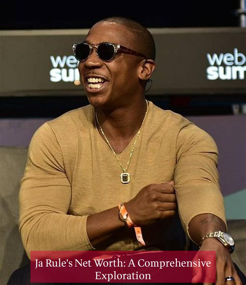 Ja Rule's Net Worth: A Comprehensive Exploration