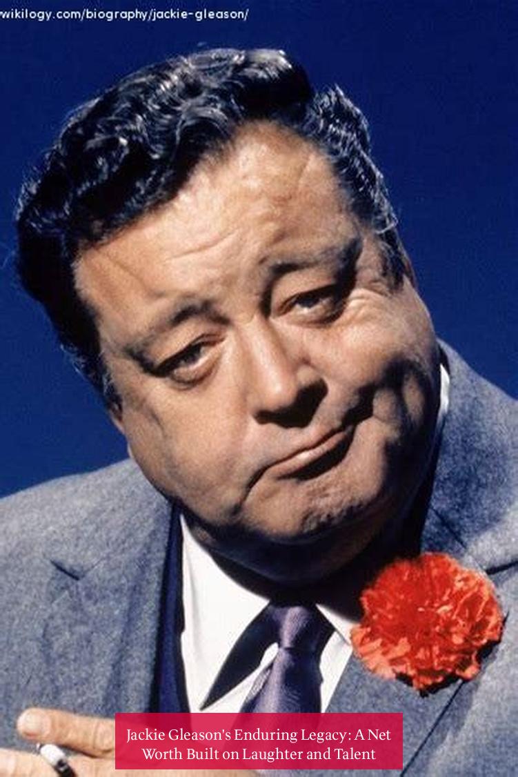 Jackie Gleason's Enduring Legacy: A Net Worth Built on Laughter and Talent