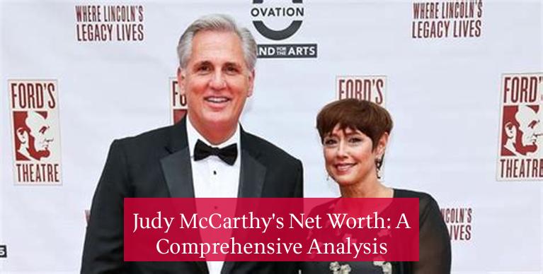 Judy McCarthy's Net Worth: A Comprehensive Analysis