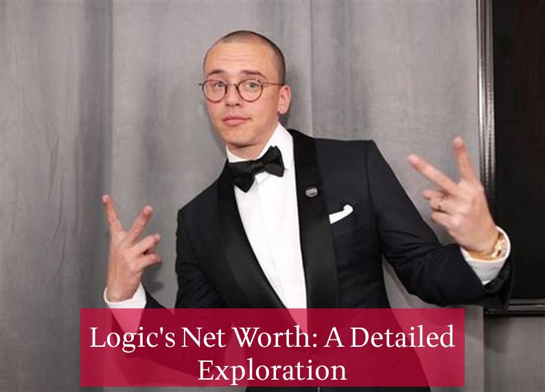 Logic's Net Worth: A Detailed Exploration